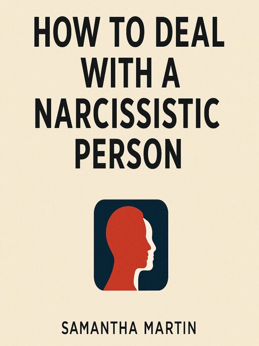 Title details for How to Deal with a Narcissistic Person by Samantha Martin - Wait list